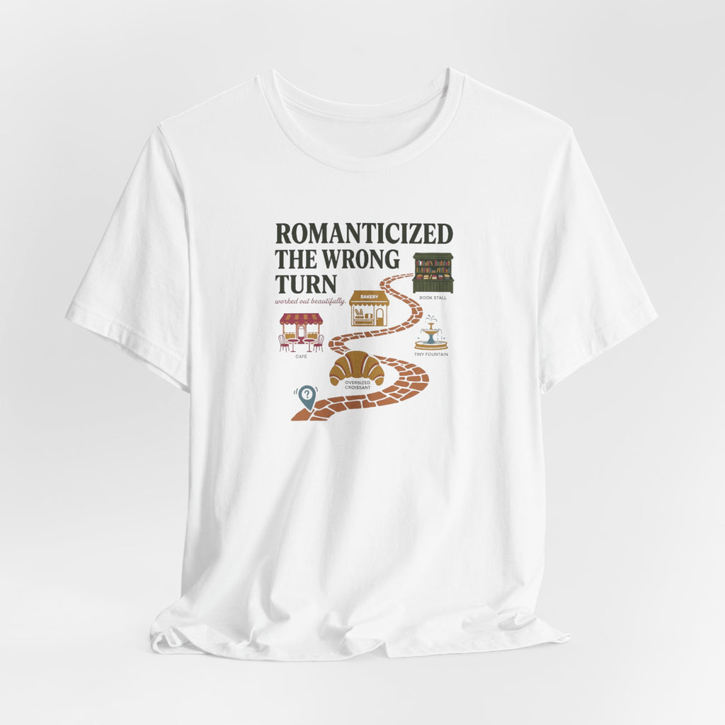 "Romanticized The Wrong Turn" T-Shirt
