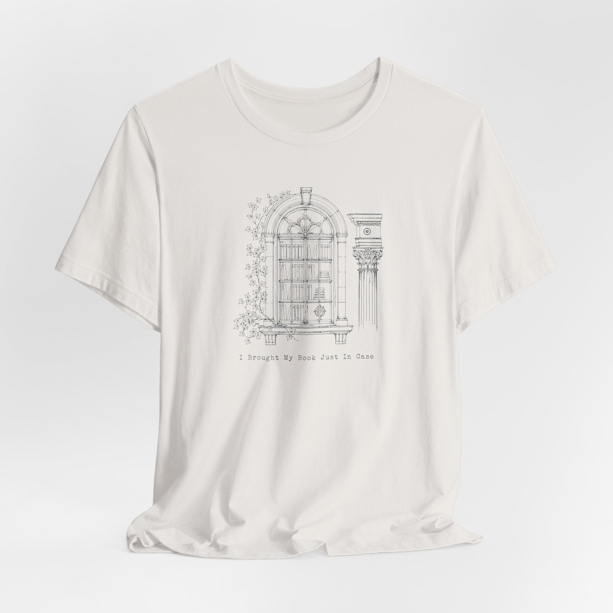 "I Brought My own Book Just In Case" Arch T-Shirt