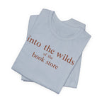Into the Wilds of the Book StoreT-Shirt