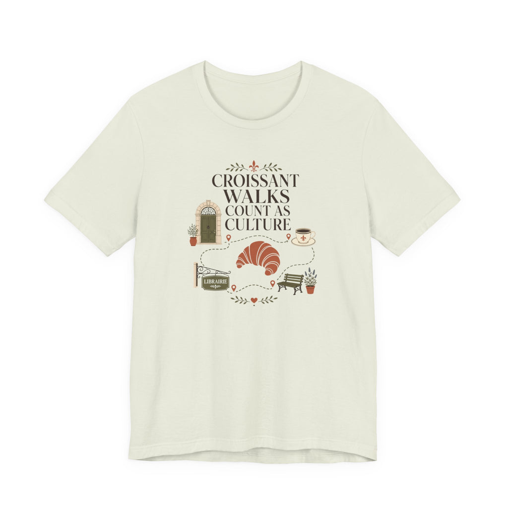 "Croissant Walks..." T-Shirt