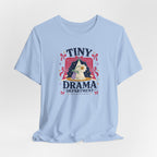 "Tiny Drama Department" T-Shirt