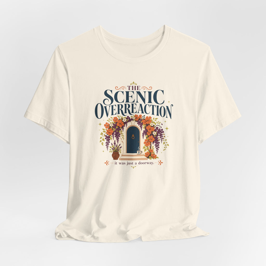 "Scenic Overreaction" T-Shirt
