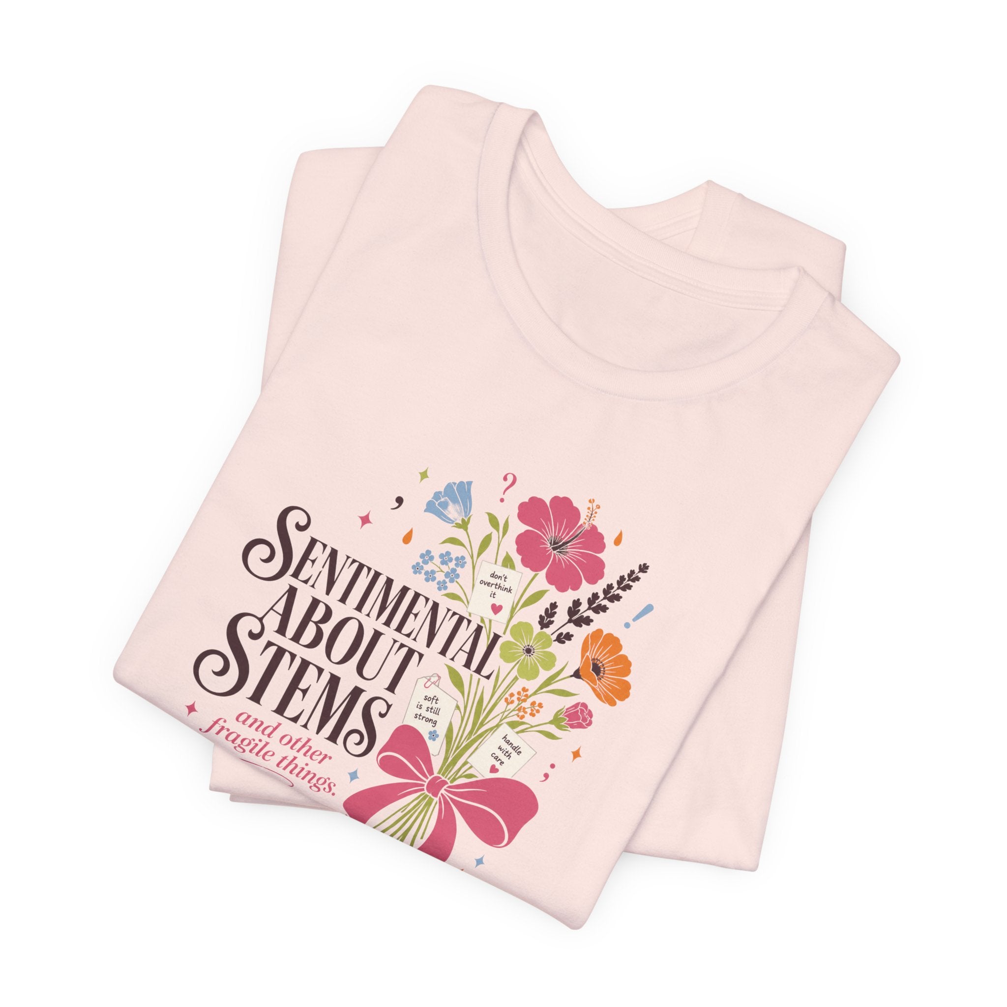 "Sentimental About Stems" T-Shirt