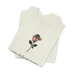 "One Delicate issue" T-Shirt