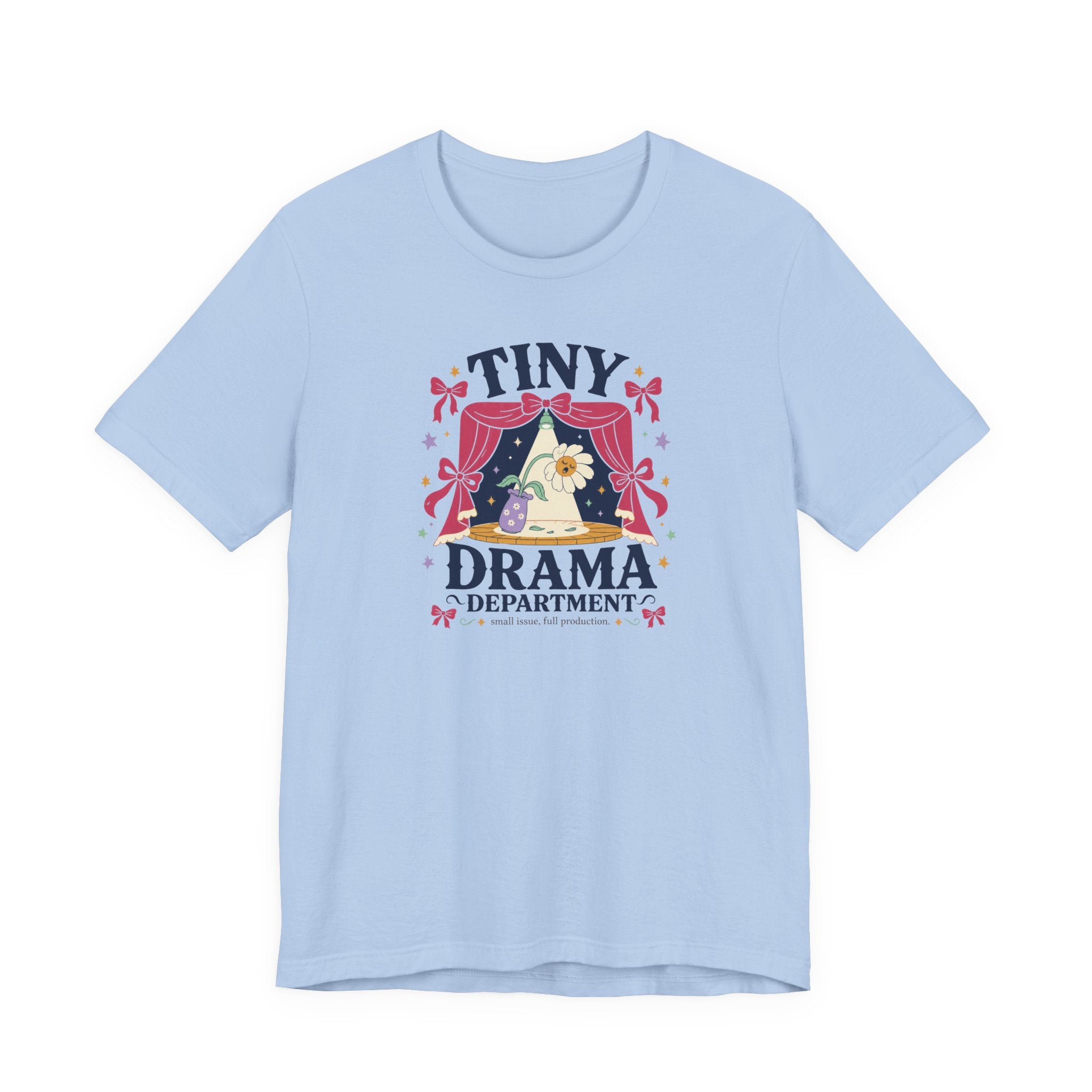 "Tiny Drama Department" T-Shirt