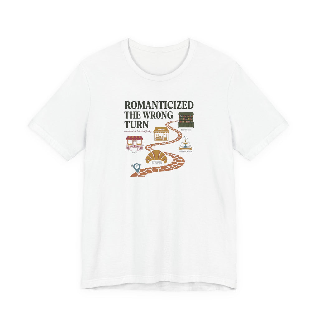 "Romanticized The Wrong Turn" T-Shirt