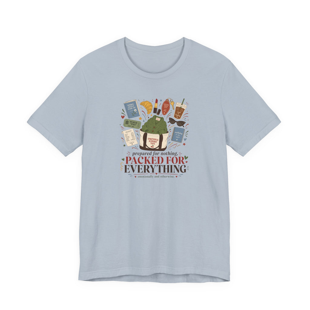 "Prepared For Nothing, Packed For Everything" T-Shirt