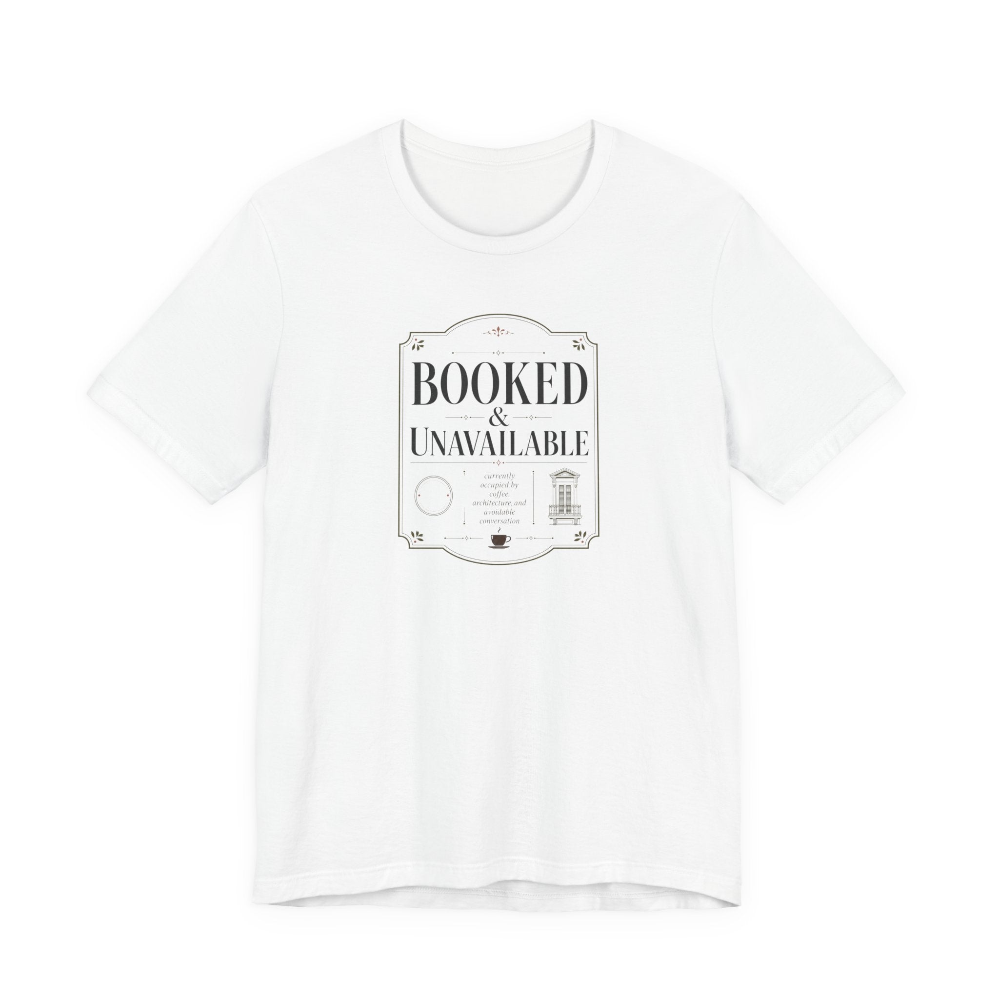 "Booked & Unavailable" T-Shirt