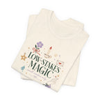 "Low Stake Magic" T-Shirt