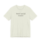"Brief Social Window" T-Shirt